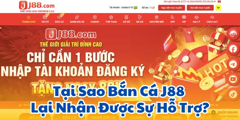 Tại Sao Bắn Cá J88 Lại Nhận Được Sự Hỗ Trợ?