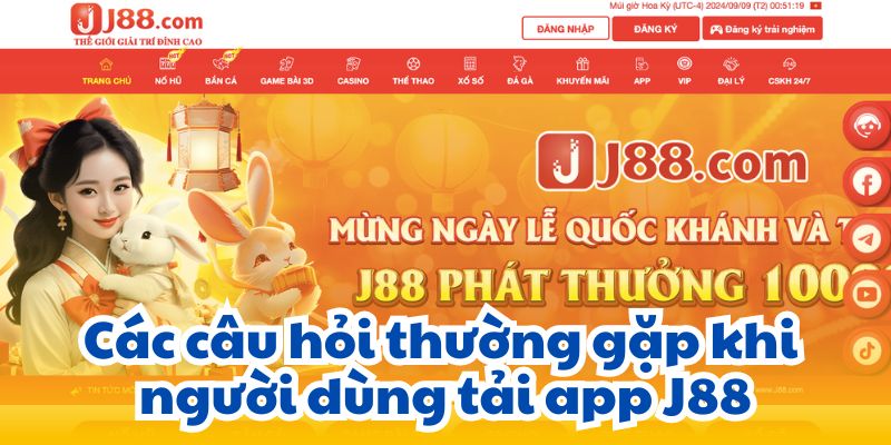 Các câu hỏi thường gặp khi người dùng tải app J88