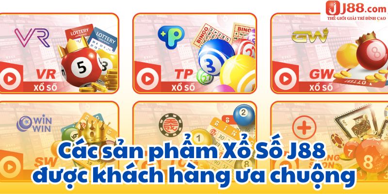 Các sản phẩm Xổ Số J88 được khách hàng ưa chuộng